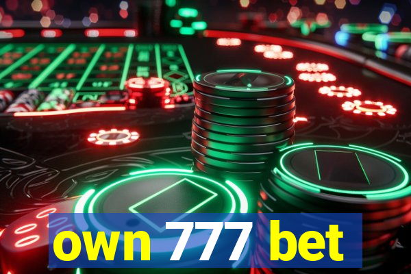 own 777 bet